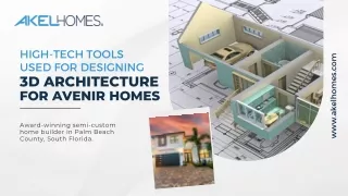 High-Tech Tools Used for Designing 3D Architecture for Avenir Homes