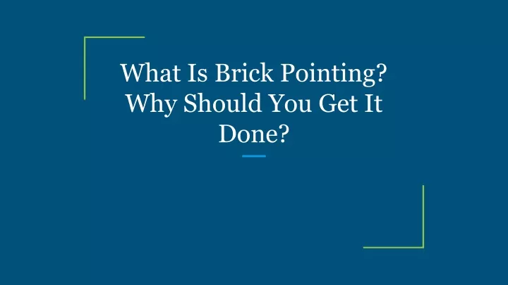 what is brick pointing why should you get it done