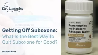 Uncover the Best Strategies for Getting Off Suboxone Successfully