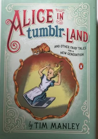 [PDF]❤️Download ⚡️ Alice in Tumblr-land: And Other Fairy Tales for a New Generation