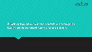 The Benefits of Leveraging a Healthcare Recruitment Agency for Job Seekers