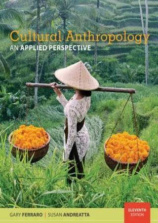 [PDF ❤READ✔ ONLINE] Cultural Anthropology: An Applied Perspective