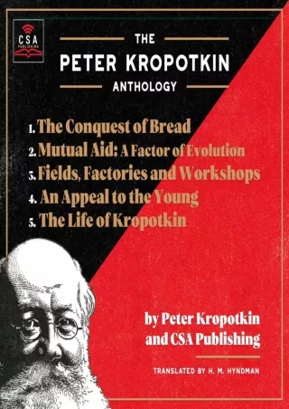 get [PDF] ❤Download⭐ The Peter Kropotkin Anthology (Annotated): The Conquest of