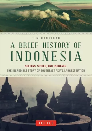❤READ✔ [PDF]  Brief History of Indonesia: Sultans, Spices, and Tsunamis: The Inc