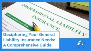 A Comprehensive Guide For Your General Liability Insurance Needs