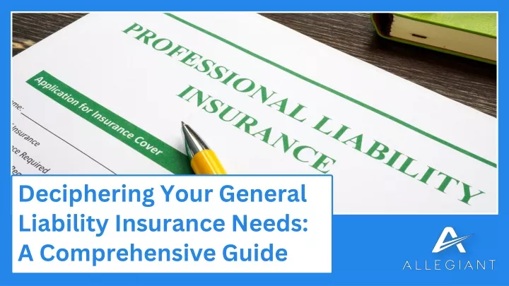 deciphering your general liability insurance