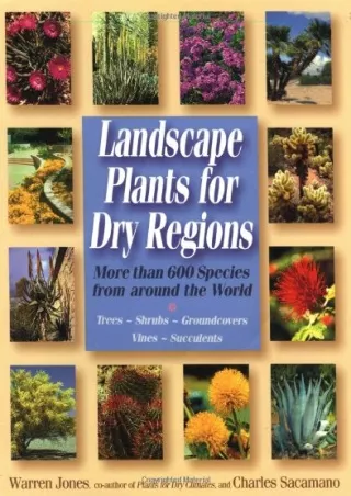 PDF/❤READ✔  Landscape Plants For Dry Regions: More Than 600 Species From Around