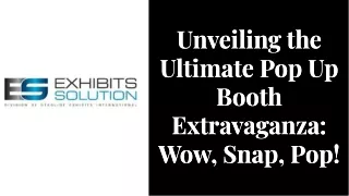 unveiling-the-ultimate-pop-up-booth-extravaganza-wow-snap-pop