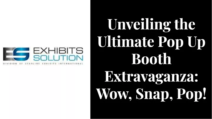 unvelllng the ultlmate pop up booth extravaganza