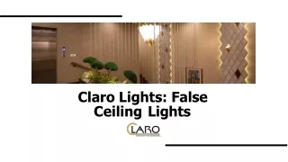 False Ceiling Lights: Claro Lights