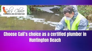 Choose Cali’s choice as a certified plumber in Huntington Beach
