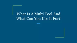 what is a multi tool and what can you use it for