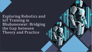 exploring robotics and iot training in bhubaneswar bridging the gap between theory and practice