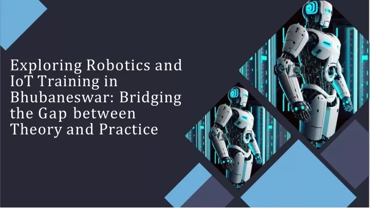 exploring robotics and iot training in bhubaneswar bridging the gap between theory and practice