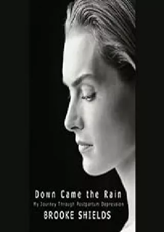 Download⚡️(PDF)❤️ Down Came the Rain: My Journey Through Postpartum Depression