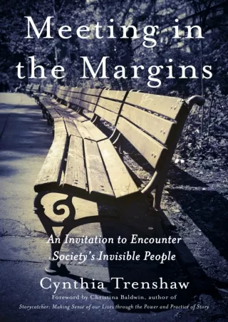 [PDF]❤️DOWNLOAD⚡️ Meeting in the Margins: An Invitation to Encounter Society's Invisible People