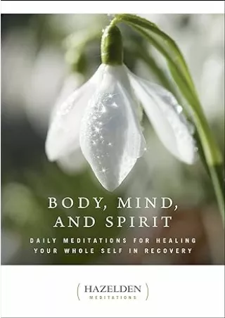 [DOWNLOAD]⚡️PDF✔️ Body, Mind, and Spirit: Daily Meditations (Hazelden Meditations)