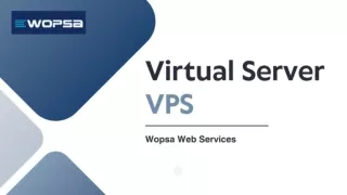 Customised Virtual Server Solutions (VPS) | Wopsa Web Service