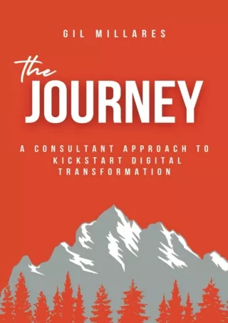 Download⚡️(PDF)❤️ The Journey: A Consultant Approach To Kickstart Digital Transformation