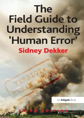 [PDF]❤️DOWNLOAD⚡️ The Field Guide to Understanding 'Human Error'