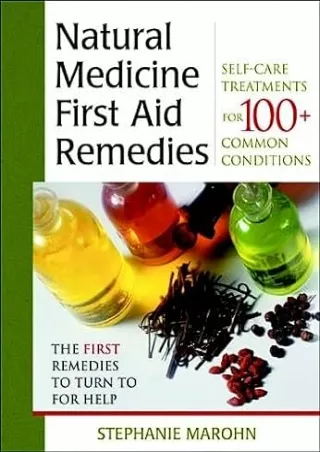 download⚡️[EBOOK]❤️ The Natural Medicine First Aid Remedies: Self-Care Treatments for 100  Common Conditions