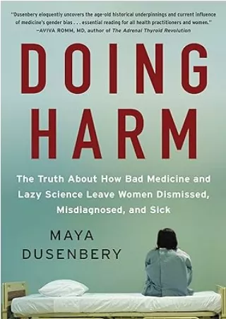 Ebook (download)  Doing Harm: The Truth About How Bad Medicine and Lazy Science Leave Women Dismissed, Misdiagnosed, and