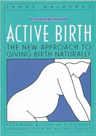 PDF✔️Download❤️ Active Birth: The New Approach to Giving Birth Naturally (Non)
