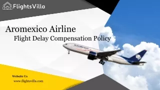 aromexico airline flight delay compensation policy