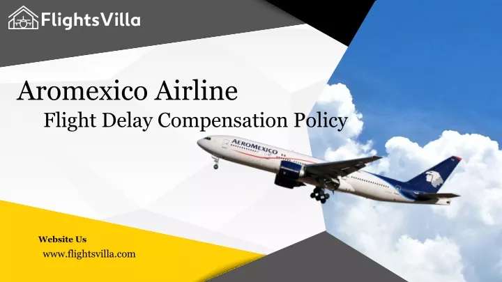 aromexico airline flight delay compensation policy