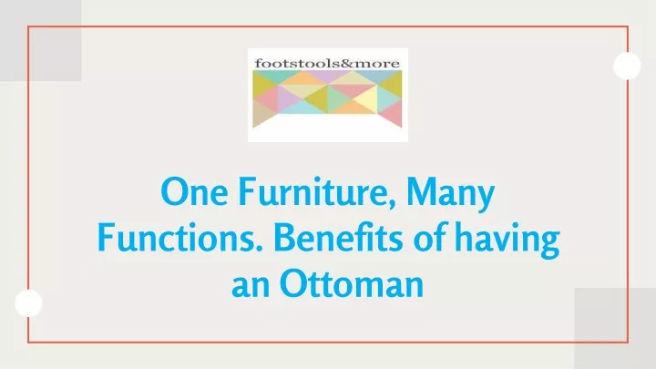 one furniture many functions benefits of having