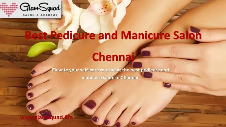 best pedicure and manicure salon chennai