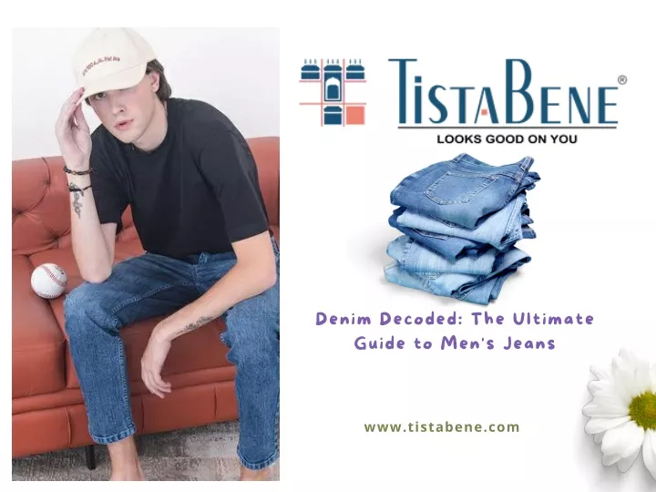 denim decoded the ultimate guide to men s jeans