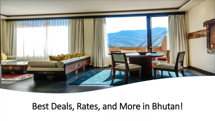 best deals rates and more in bhutan