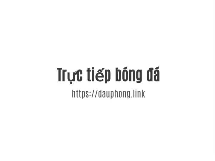 tr c ti p b ng https dauphong link