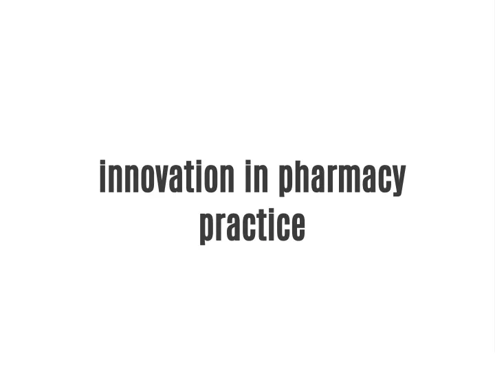 innovation in pharmacy practice
