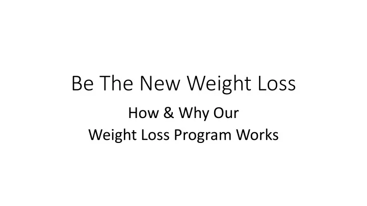 be the new weight loss