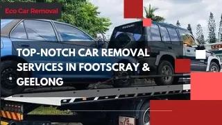 Top-Notch Car Removal Services in Footscray & Geelong