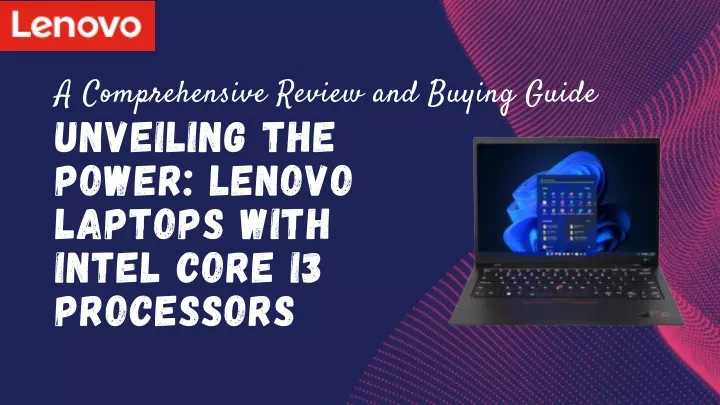 PPT - Unveiling the Power Lenovo Laptops with Intel Core i3 Processors PowerPoint Presentation 