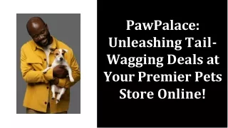 PawPalace Your Premier Pets Store Online for Tail-Wagging Deals!