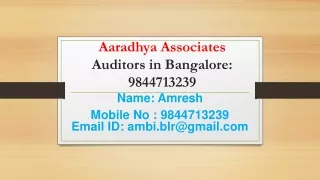 Auditors in Bangalore: Call @ 9844713239.