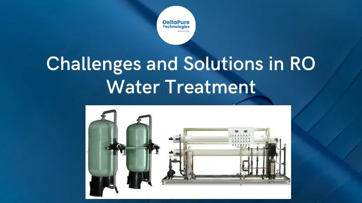 challenges and solutions in ro water treatment