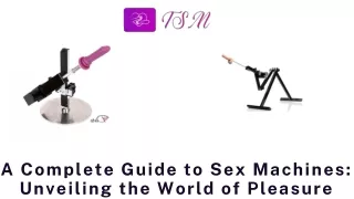 A Complete Guide to Sex Machines Unveiling the World of Pleasure