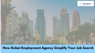 How Dubai Employment Agency Simplify Your Job Search