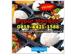 LEZAT! CHAT 0819-4421-1588 Sedia Jasa Catering Untuk 100 Orang Depok Pasir Putih