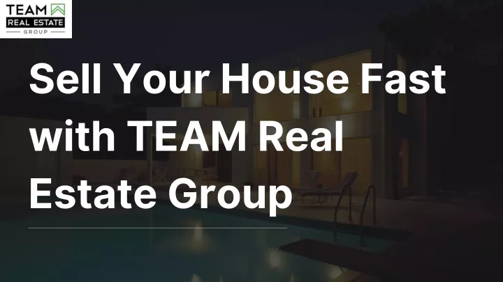 sell your house fast with team real estate group