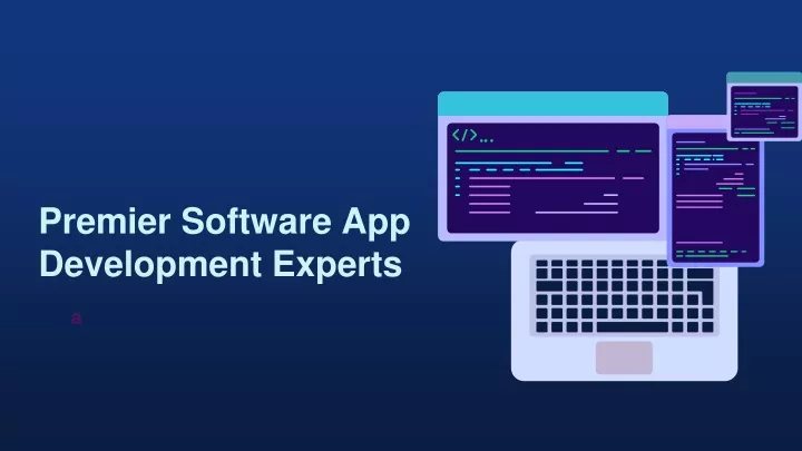 premier software app development experts