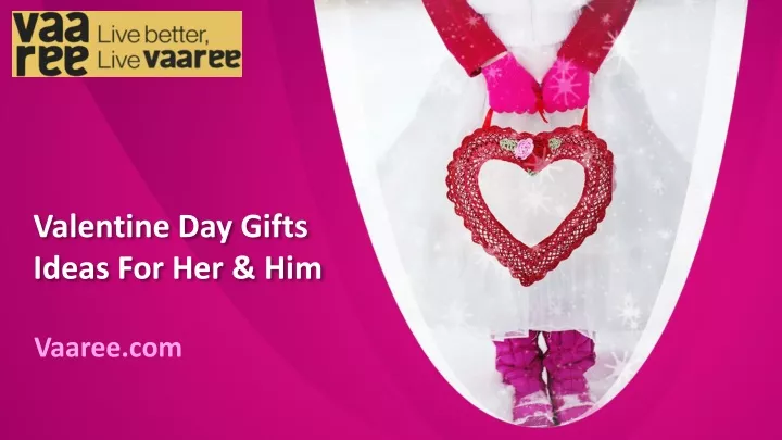 valentine day gifts ideas for her him