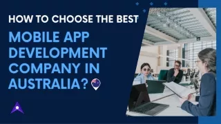 How to Choose the Best Mobile App Development Company in Australia?