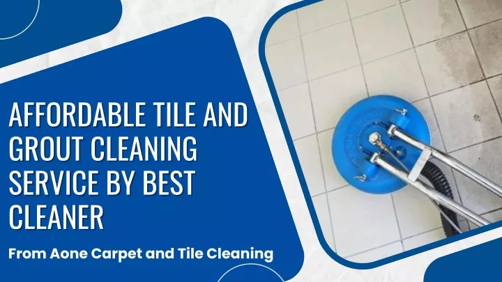 affordable tile and grout cleaning service