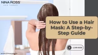 How to Use a Hair Mask: A Step-by-Step Guide